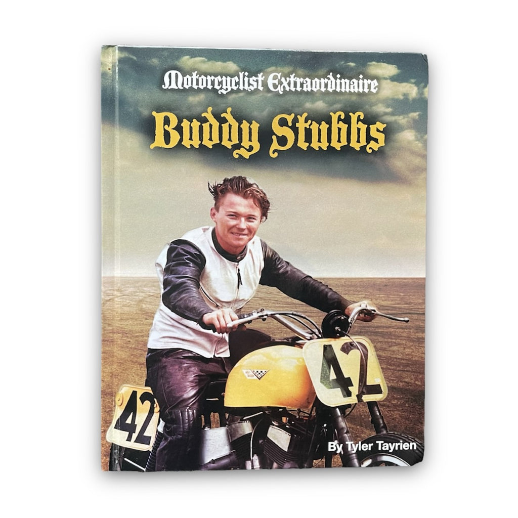 Buddy Stubbs - Motorcycle Extraordinaire Hardback Book